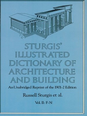 cover image of Sturgis' Illustrated Dictionary of Architecture and Building